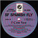 SF Spanish Fly - I Can See